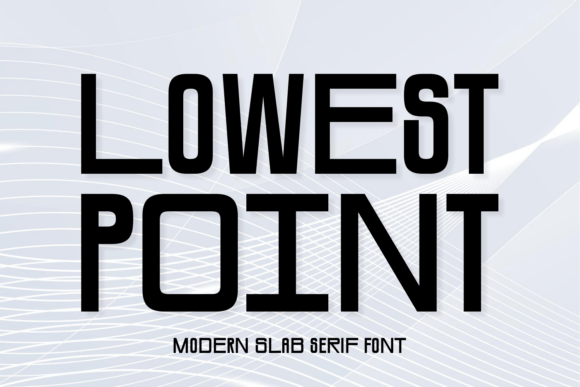 Lowest Point Font: Bold and Unapologetic