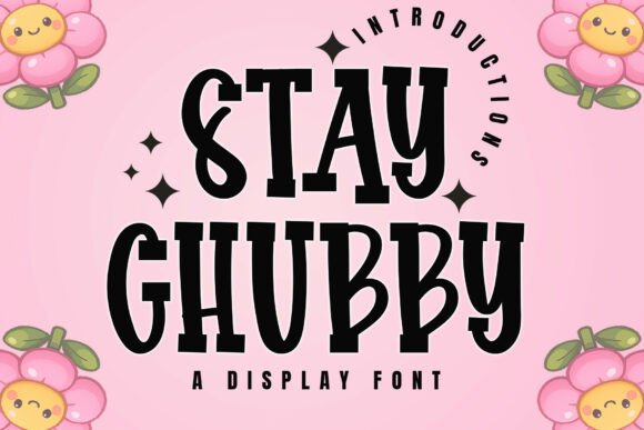 Stay Chubby Font for Editorial Design